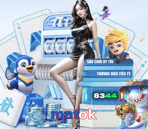 matok – Nền tảng giải trí an toàn matok